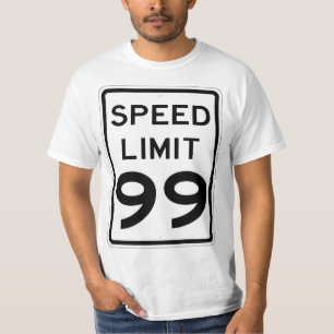 Camiseta Muy divertido 99 MPH límite de velocidad Rótulo ca
