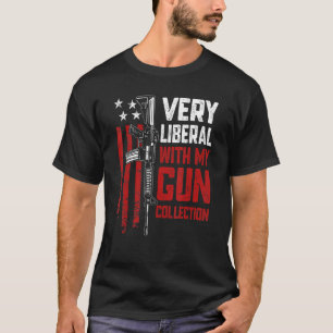 Camiseta Muy liberal con mi colección de armas Pro Ar1
