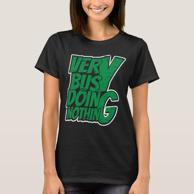 Camiseta Muy ocupado haciendo nada (Anverso)