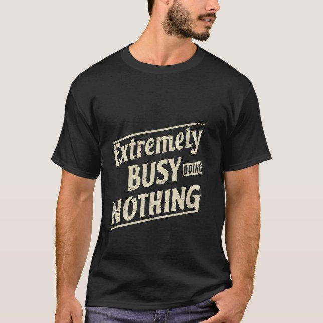 Camiseta Muy Ocupado No Hacer Nada — (Anverso)