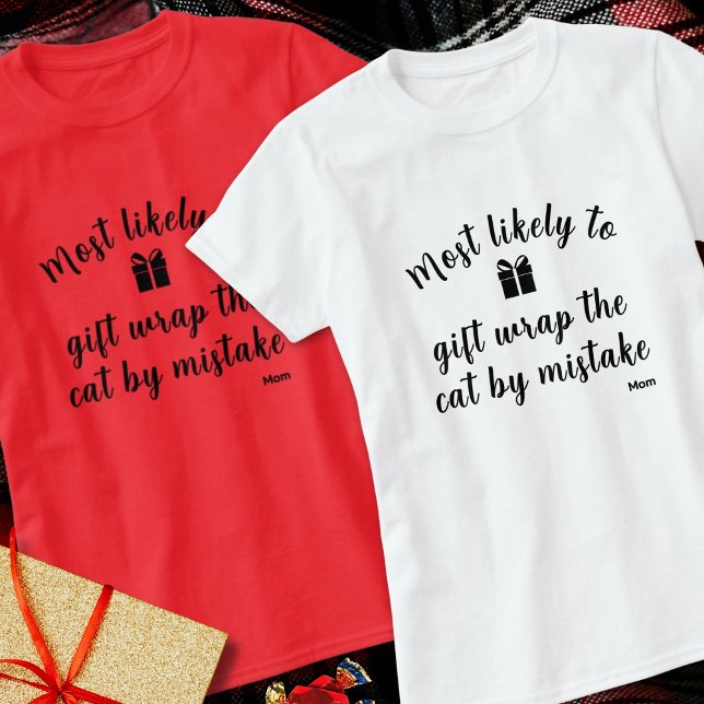 Camiseta Muy Probable De Divertidas Vacaciones De Grupo Fam (Personalized Modern Typography Most Likely to Funny Family Matching Holiday T-shirt)