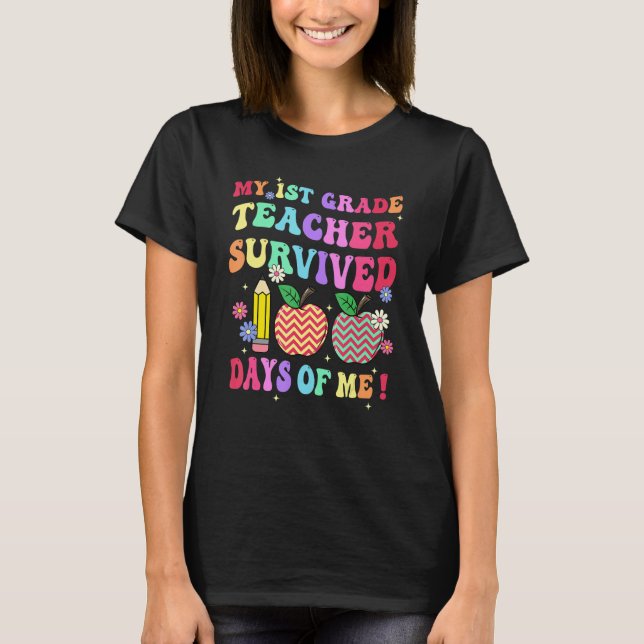 Camiseta My 1st Grade Teacher Survived 100 Days Of Me Schoo (Anverso)