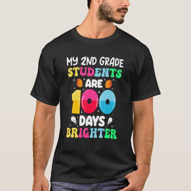 Camiseta My 2nd Grade Students Are 100 Days Brighter 100th  (Anverso)