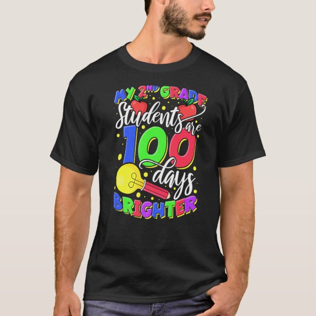 Camiseta My 2nd Grade Students Are 100 Days Brighter Teache (Anverso)