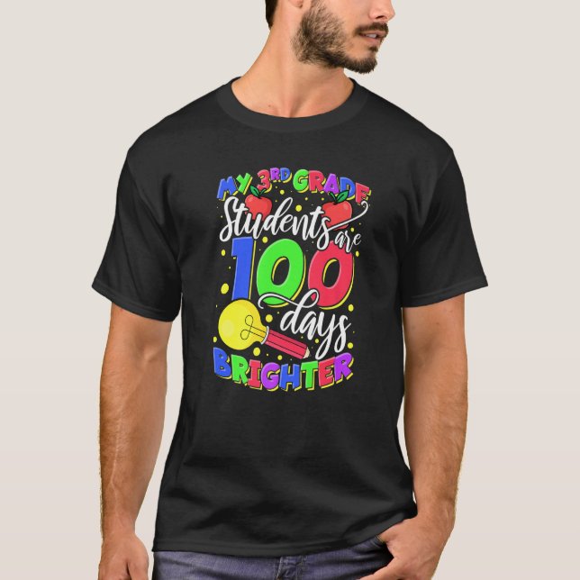 Camiseta My 3rd Grade Students Are 100 Days Brighter Teache (Anverso)