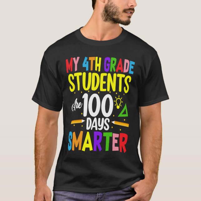 Camiseta My 4th Grade Students Are 100 Days Smarter 100 Day (Anverso)