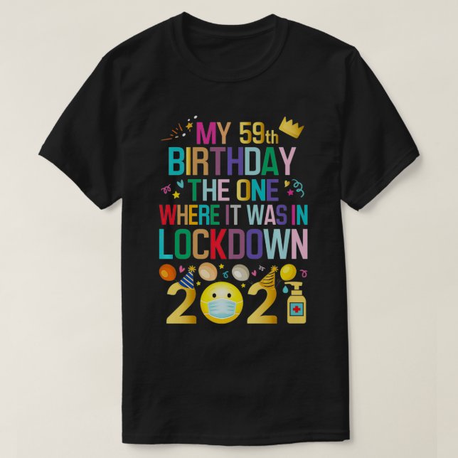 Camiseta My 59th Birthday The One Where It Was In Lockdown  (Diseño del anverso)