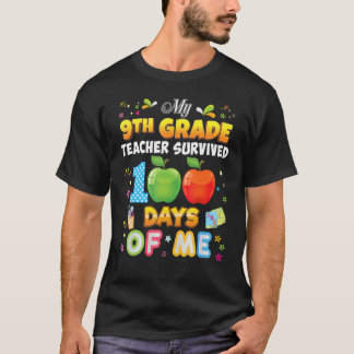 Camiseta My 9th Grade Teacher Survived 100 Days Of Me 100th