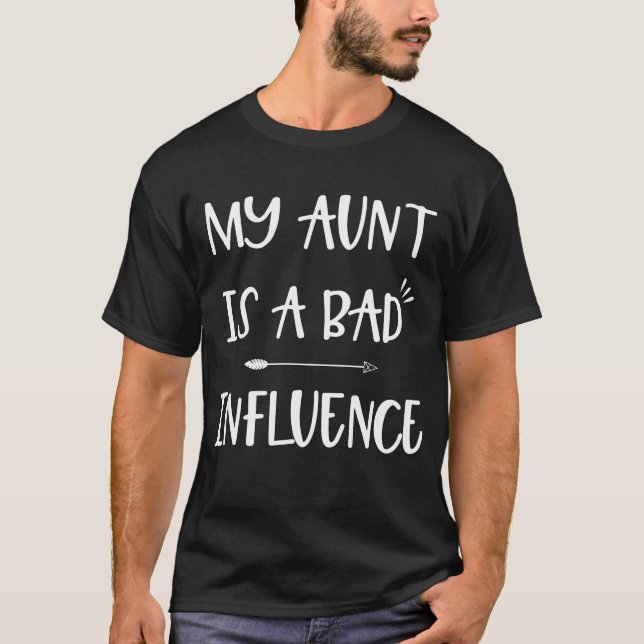 Camiseta My Aunt Is A Bad Influence (Anverso)