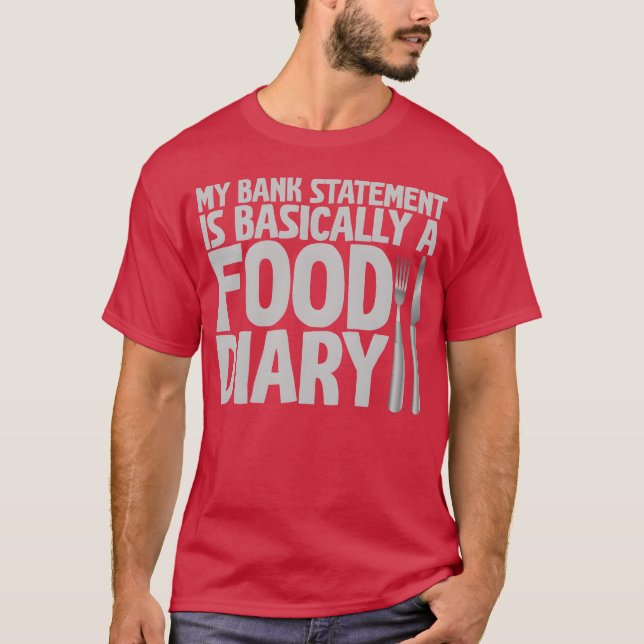 Camiseta My Bank Statement Is Basically A Food Diary family (Anverso)