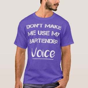 Camiseta My Bartender Voice obsequia a divertidas mujeres c