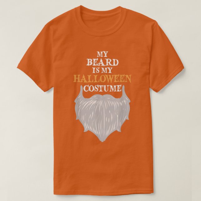 Camiseta My Beard Is My Halloween Costume Funny Beard Joke (Diseño del anverso)