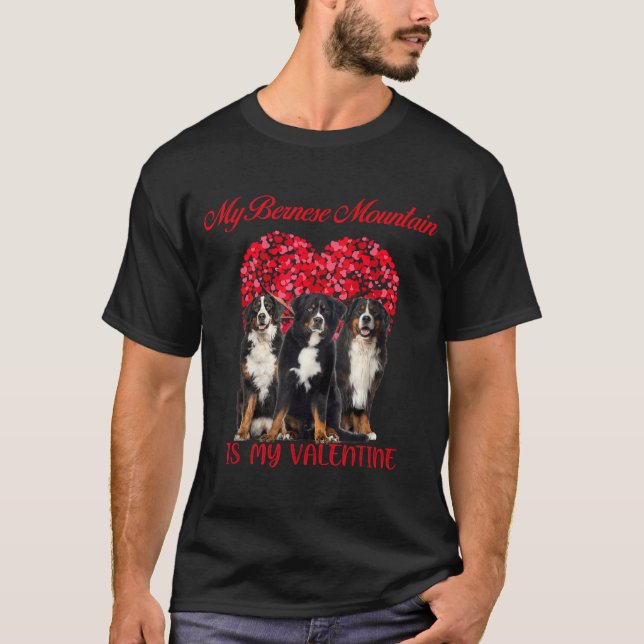 Camiseta My Bernese Mountain Is My Valentine Dog Lover Vale (Anverso)