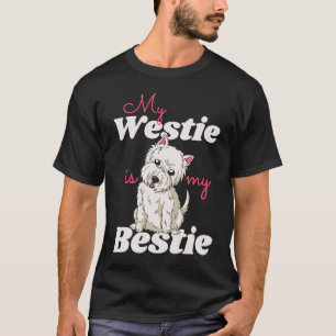 Camiseta My Bestie es un Westie West Highland Terrier