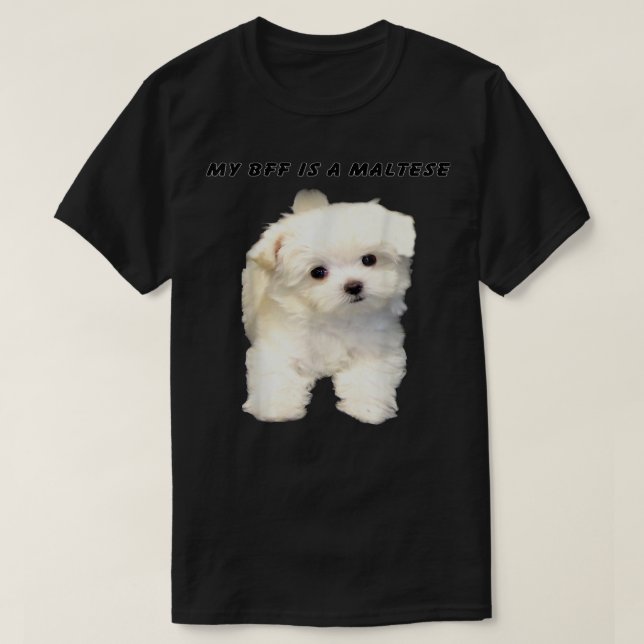 Camiseta MY BFF IS A MALTESEthe Most Popular Maltese T shir (Diseño del anverso)