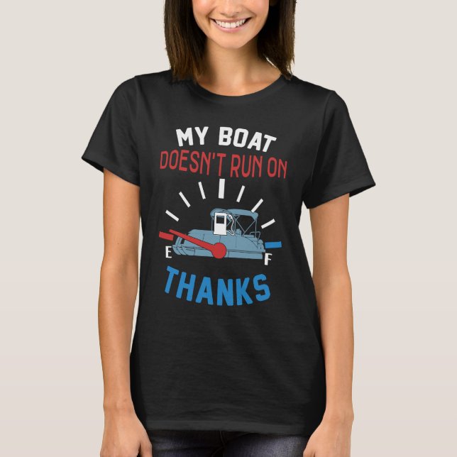 Camiseta My Boat Doesn't Run on Thanks Captain Boater Boati (Anverso)