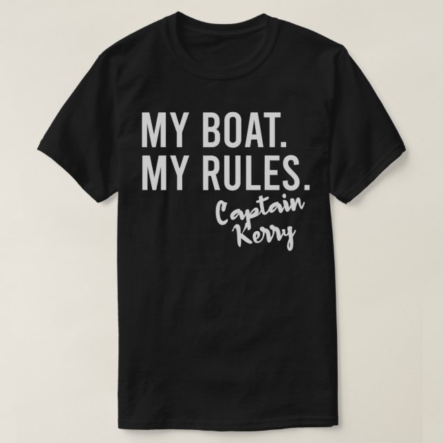 Camiseta My Boat My Rules Captain Kerry Personalized Boatin (Diseño del anverso)
