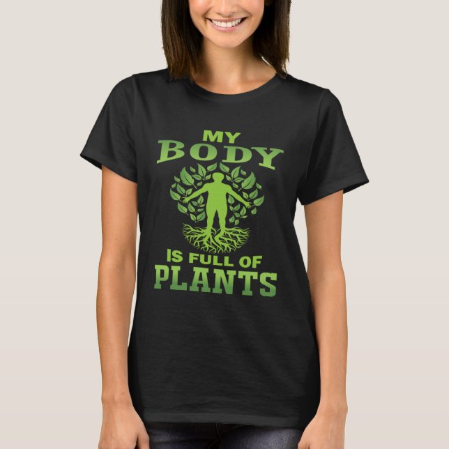 Camiseta My Body Is Full Of Plant Based Vegan Vegetarian Di (Anverso)