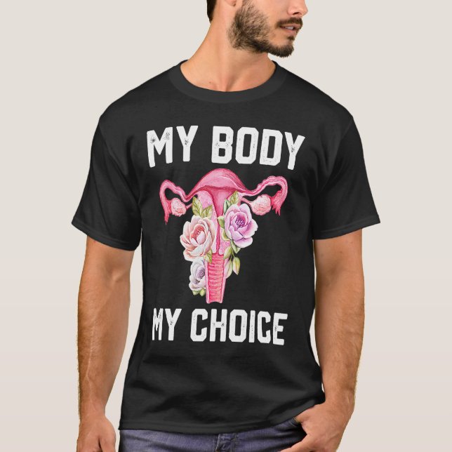 Camiseta My Body My Choice Pro Choice Reproductive Rights (Anverso)