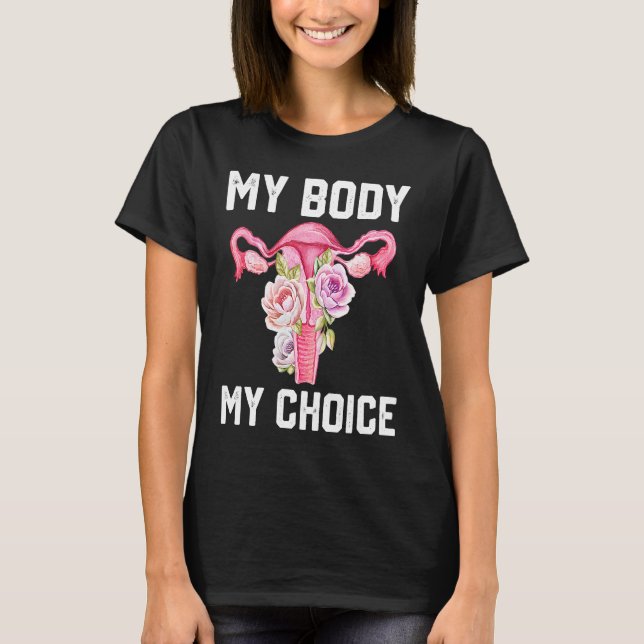 Camiseta My Body My Choice Pro Choice Reproductive Rights (Anverso)