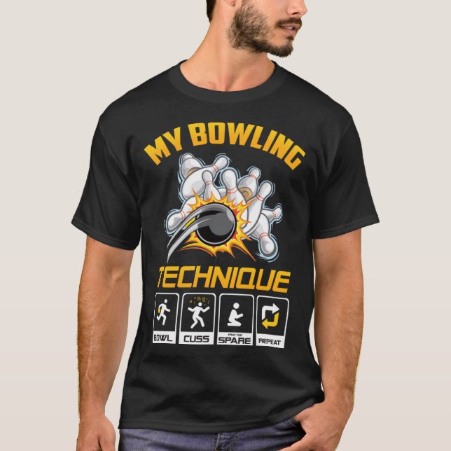 Camiseta My Bowling Technique Funny Bowling Gift Para Hombr (Anverso)