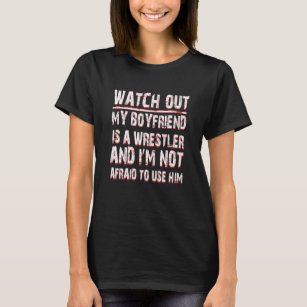 Camiseta My Boyfriend Is A Wrestler T. Wrestling Gear Wear