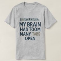 My Brain Has Too Many Tabs Open 