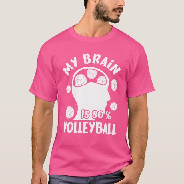 Camiseta My Brain Is 80 Volleyball Gift girl (Anverso)