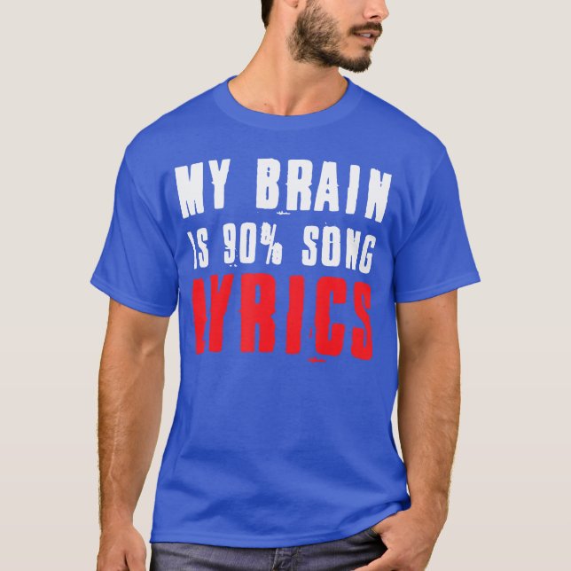 Camiseta My Brain is 90ong Lyrics Funny Music Life retro (Anverso)
