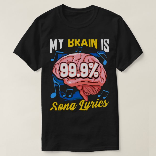 Camiseta My Brain Is 99.9 Song Lyrics Music Trivia Lover (Diseño del anverso)