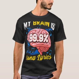 Camiseta My Brain Is 99.9 Song Lyrics Music Trivia Lover