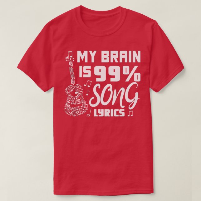 Camiseta My Brain is 99 Song Lyrics Curioso cantante musica (Diseño del anverso)