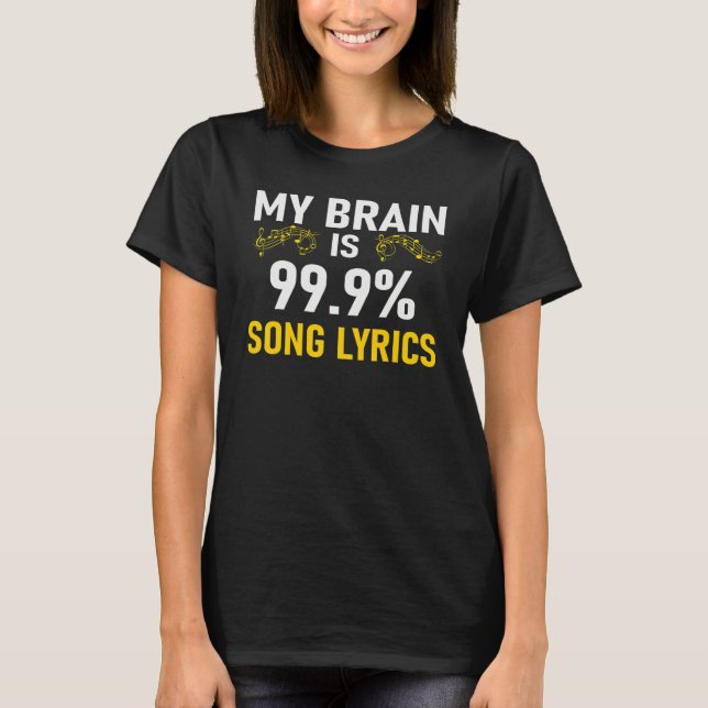 Camiseta My Brain is 99 Song Lyrics Funny Music Lover (Anverso)