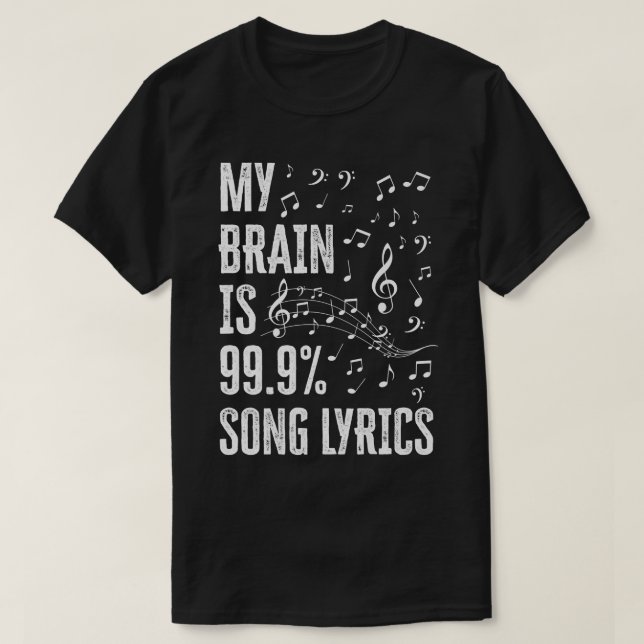 Camiseta My Brain Is 99 Song Lyrics Funny Singer Music Love (Diseño del anverso)