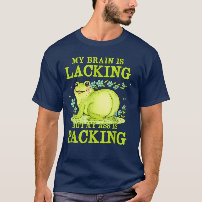 Camiseta My Brain is Lacking Funny Unhinged Adult Meme Brai (Anverso)