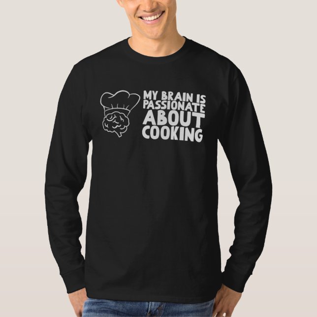 Camiseta My Brain is passionate about Cooking (Anverso)