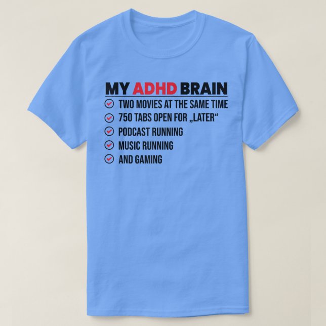 Camiseta My Brain on ADHD And Autism Neurodiversity 1512  (Diseño del anverso)