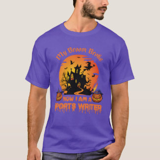 Camiseta My Broom Broke Now Im A Sports Writer family