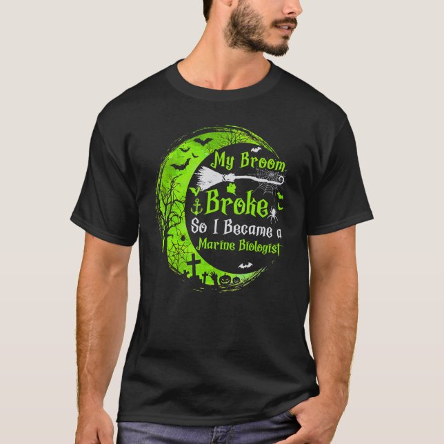 Camiseta My Broom Broke So Now I Become A Marine Biologist  (Anverso)