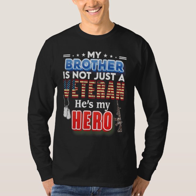 Camiseta My Brother Is Not Just A Veteran He's My Hero Vete (Anverso)