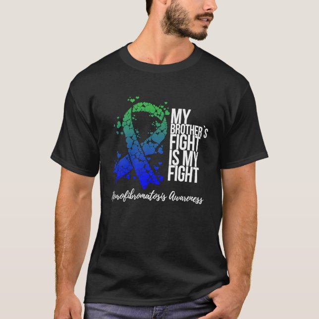 Camiseta My Brotheru2019s Fight Is My Fight Neurofibromatos (Anverso)