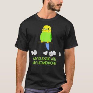 Camiseta My Budgie Ate My Homework