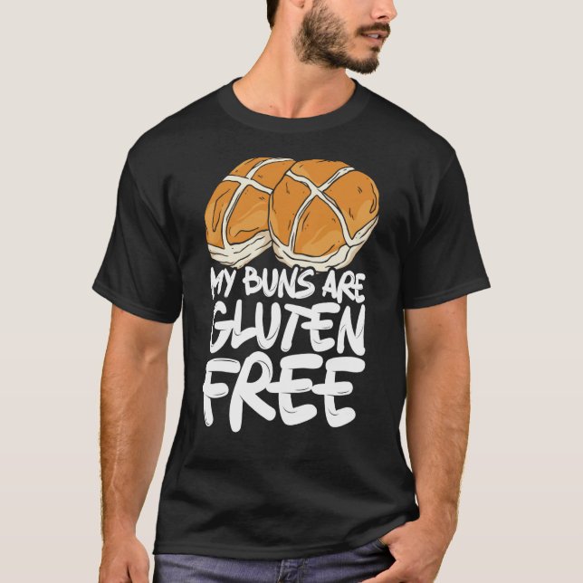 Camiseta My Buns Are Gluten Free Wheat Food Allergy Celiac  (Anverso)