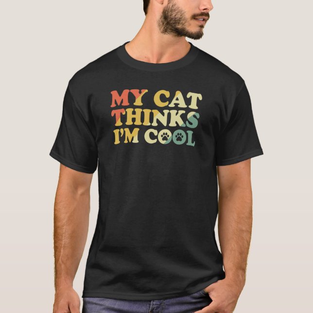 Camiseta My Cat thinks I'm cool 7 (Anverso)
