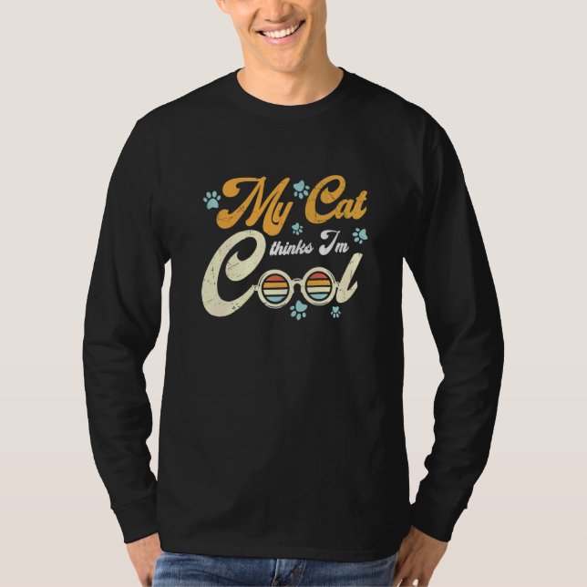 Camiseta My Cat Thinks I'm Cool  Cats  1 (Anverso)