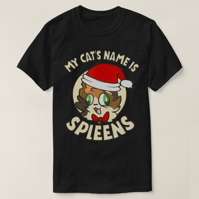 Camiseta My Cat's Name Is Spleens Gift Spleen The Cat Lover (Diseño del anverso)