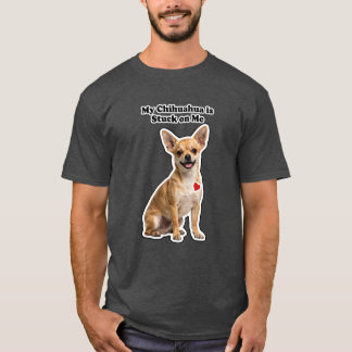 Camiseta My Chihuahua Is Stuck On Me Dog Lover