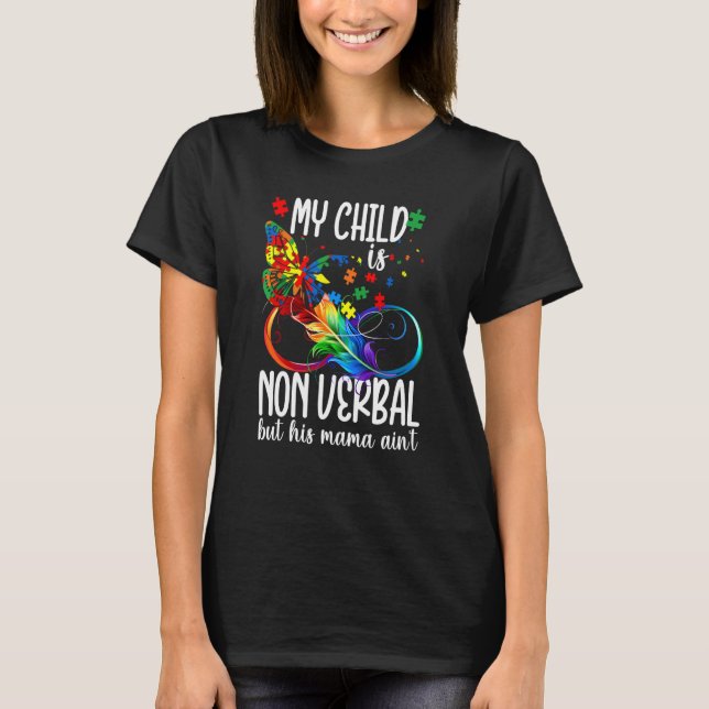 Camiseta My Child Is Non Verbal But His Mama Ain't Autism M (Anverso)