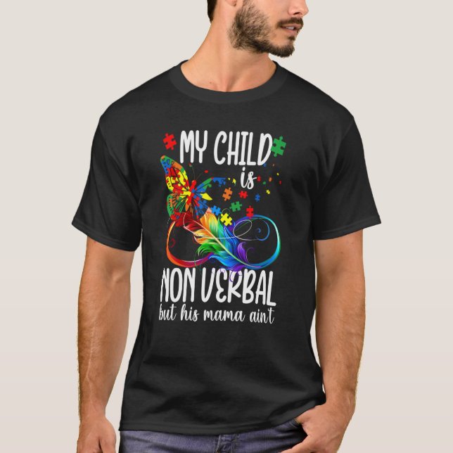 Camiseta My Child Is Non Verbal But His Mama Ain't Autism M (Anverso)