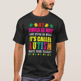 Camiseta My Child Is Not Rude Hyper Or Weird It's Called Au